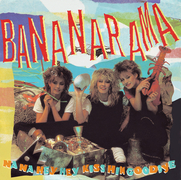 Bananarama - Na Na Hey Hey Kiss Him Goodbye - Used Vinyl Record 7"