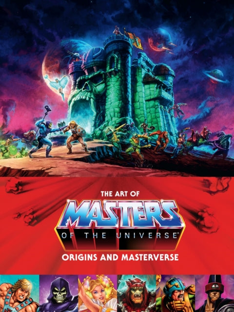 Alex Irvine - Art Of Masters Of The Universe: Origins And Masterverse