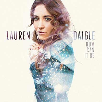 Lauren Daigle - How Can It Be - CD
