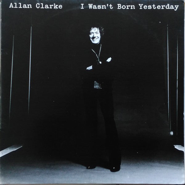 Allan Clarke - I Wasn't Born Yesterday - Used Vinyl Record