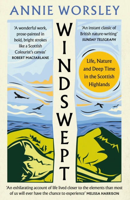 Annie Worsley - Windswept : Life, Nature and Deep Time in the Scottish