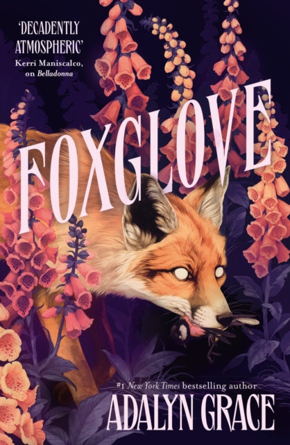 Adalyn Grace - Foxglove : The thrilling and heart-pounding gothic fant