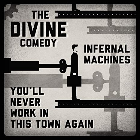 DIVINE COMEDY - INFERNAL MACHINES/YOU'LL NEVER WORK IN THIS TO - Vinyl