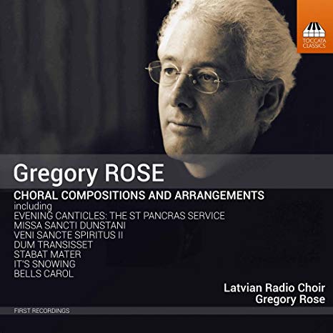 Latvian Radio Choir - Gregory Rose: Choral Compositions and Arrangements
