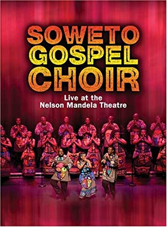 SOWETO GOSPEL CHOIR - LIVE AT NELSON MANDELA THEATRE - DVD