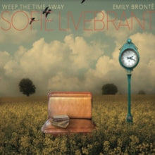 Weep The Time Away, Emily Bronte - CD