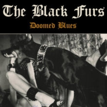 BLACK FURS - DOOMED BLUES - Vinyl Record