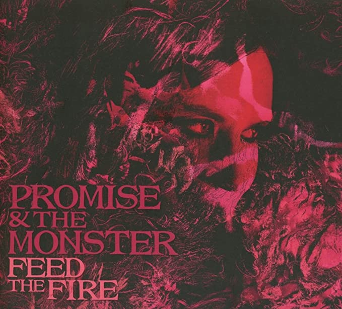 PROMISE AND THE MONS - FEED THE FIRE - CD
