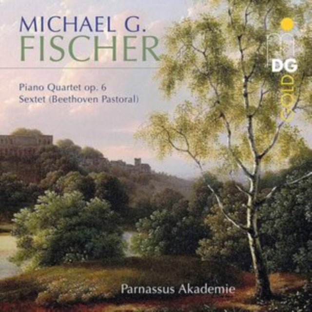 Michael Gotthard Fischer: Paino Qtet No. 6; Sextet 1810 - CD