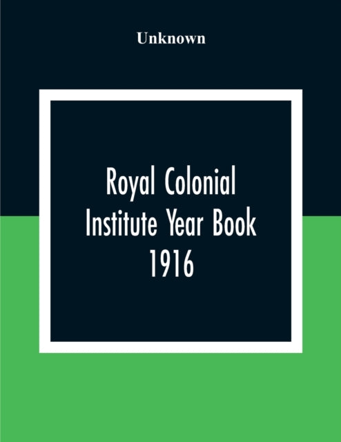 Unknown - Royal Colonial Institute Year Book 1916 - paperback or softb