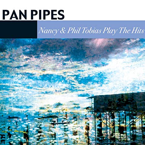 Nancy & Phil Tobias - Play The Hits (Pan Pipes) - CD