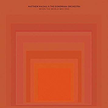 Matthew Halsall - When The World Was One - CD