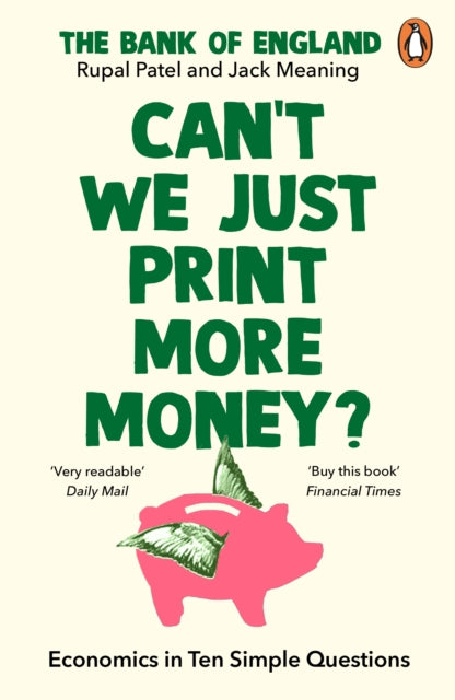 Jack Meaning - Can't We Just Print More Money? : Economics in Ten