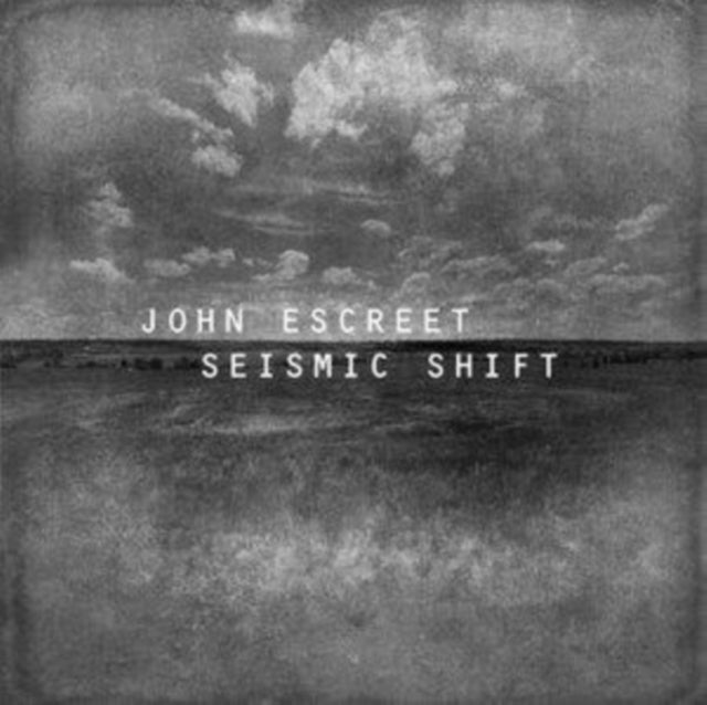 JOHN ESCREET - Seismic Shift (Etched D-Side) - Vinyl Record