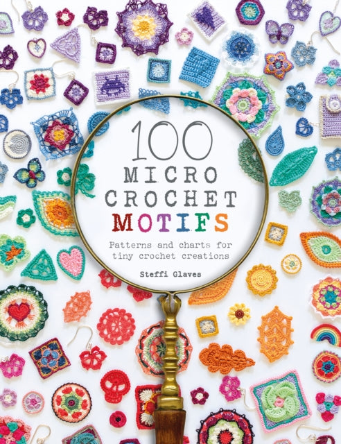 Steffi Glaves - 100 Micro Crochet Motifs : Patterns and charts for tin