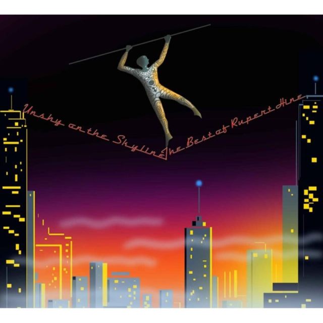 Rupert Hine - Unshy On The Skyline - The Best Of - CD