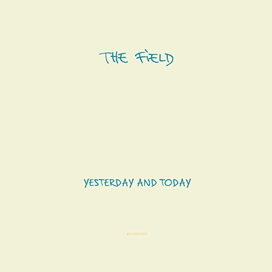 The Field - Yesterday And Today - New CD
