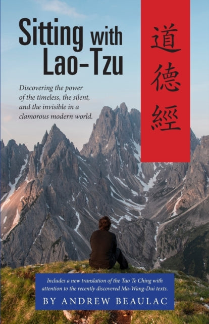 Andrew - Sitting with Lao-Tzu  Discovering the Power of the Timeless,