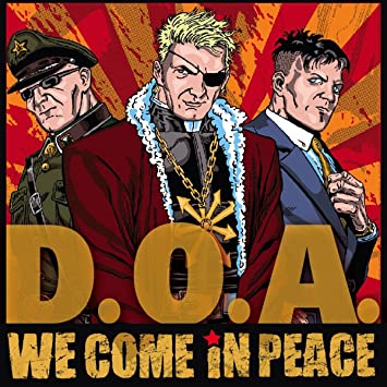 D.O.A. - WE COME IN PEACE - CD