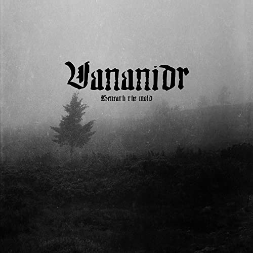 VANANIDR - BENEATH THE MOLD CDD  (PREORDER FOR RELEASE DATE 03/03/23) -
