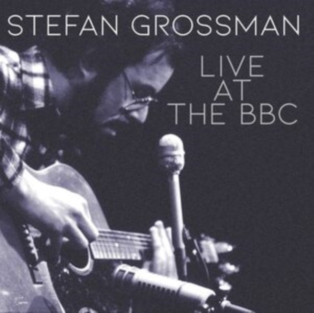 STEFAN GROSSMAN - LIVE AT THE BBC - CD