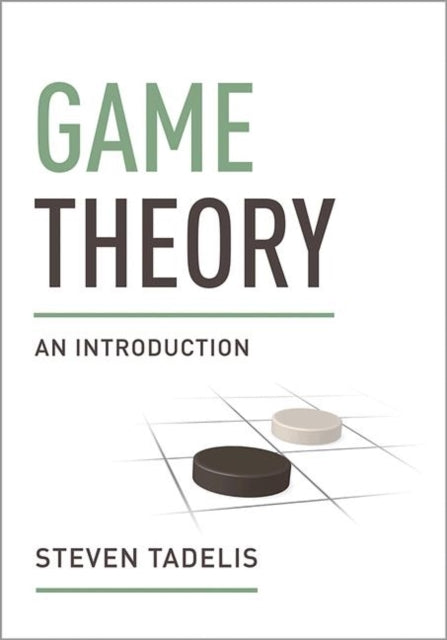 Steven Tadelis - Game Theory : An Introduction - Hardback