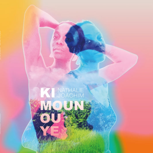 Nathalie Joachim - Ki moun ou ye - New CD