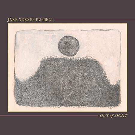JAKE XERXES FUSSELL - OUT OF SIGHT - CD
