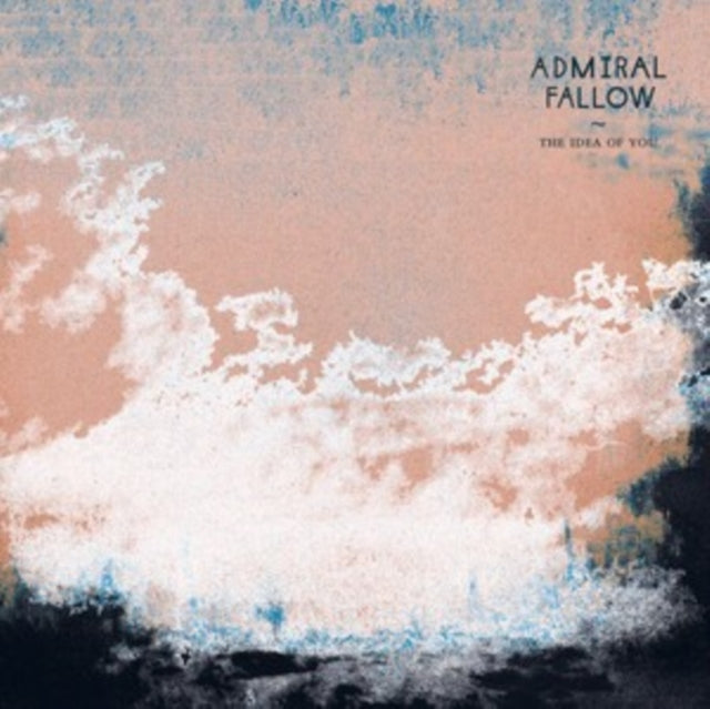 ADMIRAL FALLOW - IDEA OF YOU - New CD ALBUM
