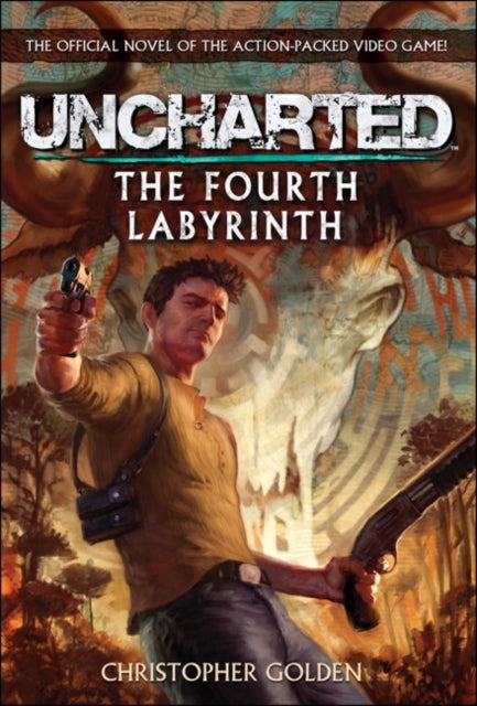 Christopher Golden - Uncharted - The Fourth Labyrinth - Paperback