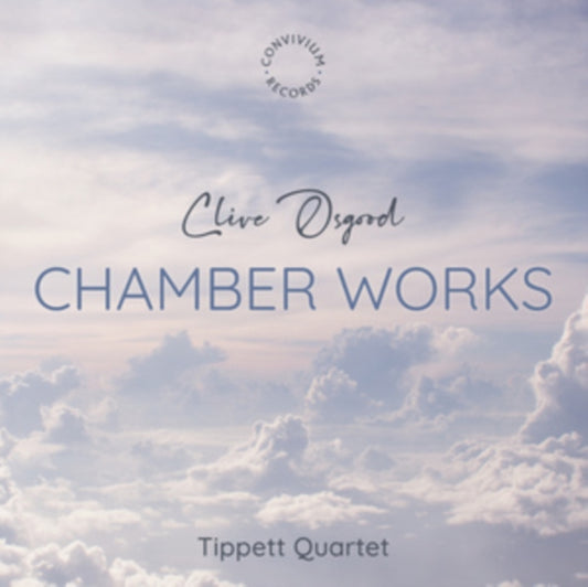 TIPPETT QRT/FRIEND/A - OSGOOD - CHAMBER WORKS - CD