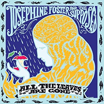 JOSEPHINE FOSTER - ALL THE LEAVES ARE GONE - CD