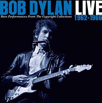 Bob Dylan - Live 1962-1966 (Rare Performances From The Copyright Colle