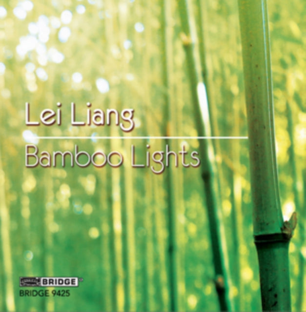 Cicada Chamber Ensem - Lei Liang: Bamboo Lights - CD
