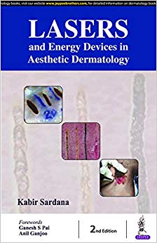 Kabir Sardana - Lasers and Energy Devices in Aesthetic Dermatology Pra