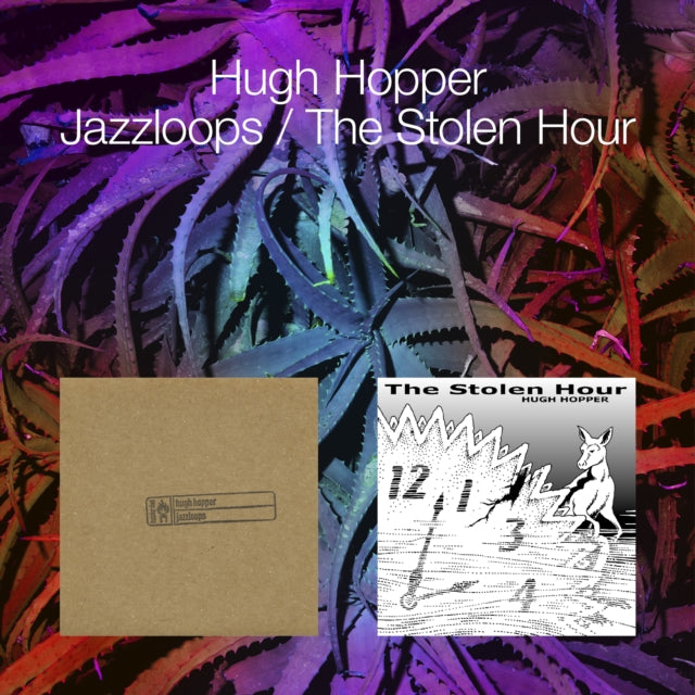 HUGH HOPPER - JAZZLOOPS / THE STOLEN HOUR 2CD 2CD - 2CD
