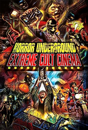 FEATURE FILM - HORROR UNDERGROUND: EXTREME HORROR CINEMA - New DVD