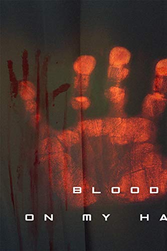 FEATURE FILM - BLOOD ON MY HANDS - New DVD