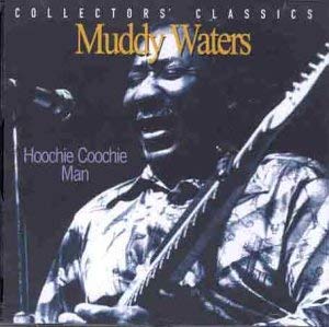 Muddy Waters - Hoochie Coochie Man - CD
