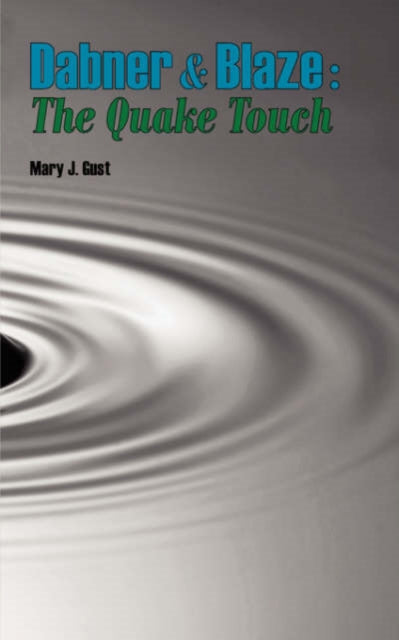 Gust - Dabner  and  Blaze  The Quake Touch - New paperback or softback