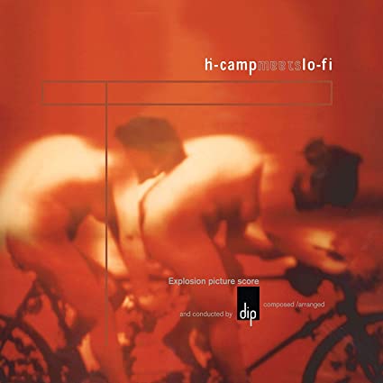 Dip - H-Camp Meets Lo-Fi - COMPACT DISC