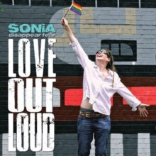 SONIA DISAPPEAR FEAR - LOVE OUT LOUD - CD