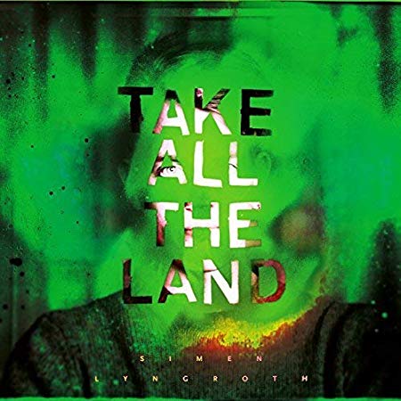 Simen Lyngroth - Take All The Land - New CD