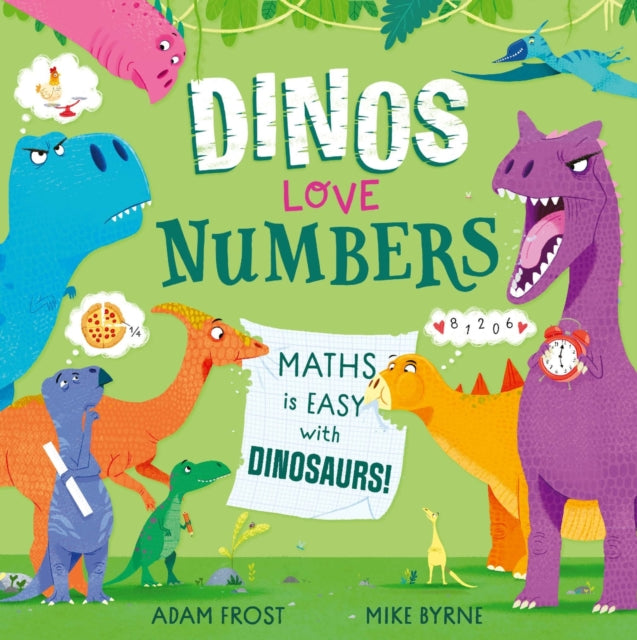 Adam Frost - Dinos Love Numbers : Maths is easy with dinosaurs! - New