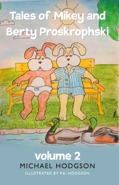 Michael Hodgson - Tales of Mikey and Berty Proskrophski 2 - Paperback