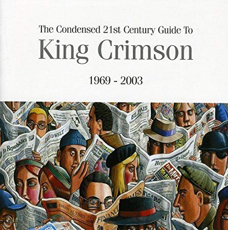 King Crimson - Condensed 21st Century Guide To  1969 - 2003 - CD