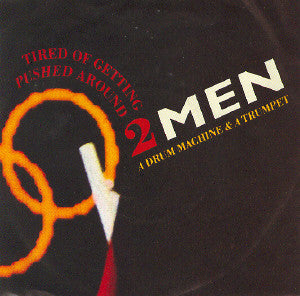 2 Men A Drum Machine - Tired Of Getting Pushed Around - Used Vinyl R