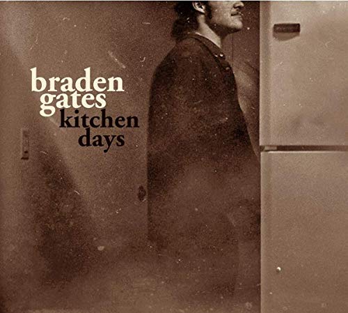 Braden Gates - Kitchen Days - New CD