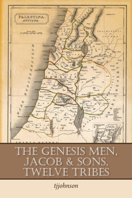 tjjohnson - Genesis Men, Jacob & Sons, Twelve Tribes - New paperback o