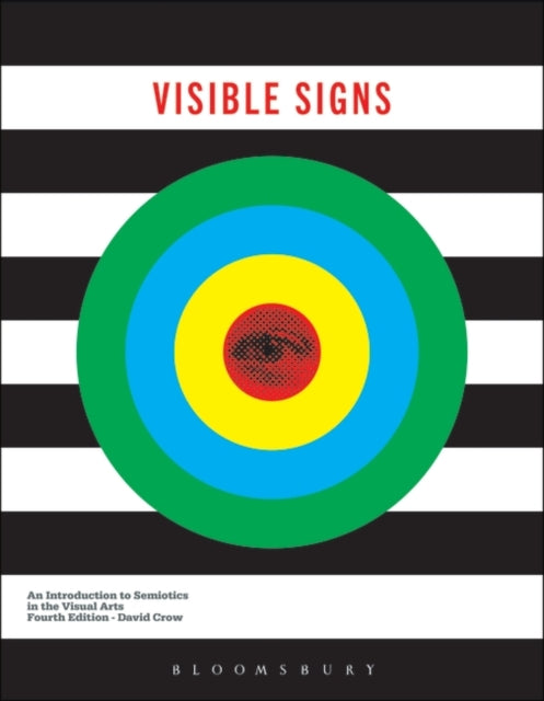 Mr David Crow - Visible Signs : An Introduction to Semiotics in the Vi